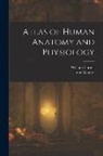 John Goodsir, William Turner - Atlas of Human Anatomy and Physiology