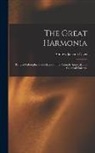 Andrew Jackson Davis - The Great Harmonia: Being a Philosophical Revelation of the Natural, Spiritual, and Celestial Universe