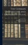 William Wilson Elwang, Friedrich Paulsen, Frank Thilly - The German Universities and University Study