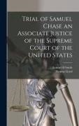 Thomas Lloyd, Samuel H. Smith - Trial of Samuel Chase an Associate Justice of the Supreme Court of the United States