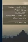D. José Montero Y. Vidal - Historia De La Pirateria Malayo-Mahometana en Mindanao