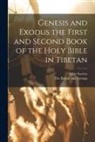 Bible Society, The British and Foreign - Genesis and Exodus the First and Second Book of the Holy Bible in Tibetan