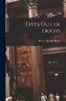 Charles Conrad Abbott - Days Out of Doors