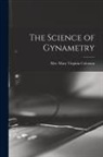 Mary Virginia (Tarver) Coleman - The Science of Gynametry
