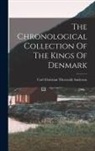 Carl Christian Thorwald Andersen - The Chronological Collection Of The Kings Of Denmark