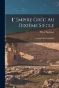 Alfred Rambaud - L'Empire grec au dixième siècle; Constantin Porphyrogénète