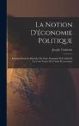 Joseph Vialatoux - La notion d'économie politique: Relation entre le désordre de notre économie et l'oubli de la vraie nature de l'ordre économique