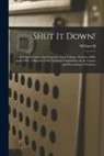 William H. Orrick - Shut it Down!: A College in Crisis: San Francisco State College, October 1968-April 1969: A Report to the National Commission on the