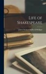 James Orchard Halliwell-Phillipps - Life of Shakespeare