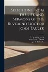 Johannes Tauler, Mary Tileston, Susanna Winkworth - Selections From the Life and Sermons of the Reverend Doctor John Tauler