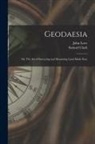 Samuel Clark, John Love - Geodaesia: Or, The art of Surveying and Measuring Land Made Easy