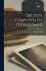 George Sand - Oeuvres Complètes De George Sand