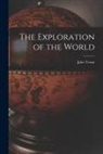 Jules Verne - The Exploration of the World