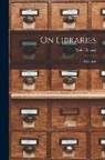 Melvil Dewey - On Libraries: For Librarians