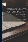 Voltaire, Florence Donnell White - Voltaire's Essay On Epic Poetry: A Study and an Edition