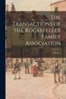 Anonymous - The Transactions of the Rockefeller Family Association; Volume 1
