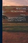 Philip Beaver - African Memoranda: Relative to an Attempt to Establish a British Settlement On the Island of Bulama, On the Western Coast of Africa, in t