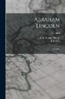John Hay, John George Nicolay - Abraham Lincoln: A History; Volume 5