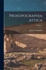 Johannes Kirchner - Prosopographia Attica; Volume 1