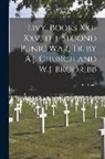 Titus Livius - Livy, Books Xxi-Xxv, the Second Punic War, Tr. by A.J. Church and W.J. Brodribb