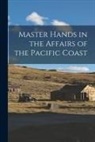 Anonymous - Master Hands in the Affairs of the Pacific Coast