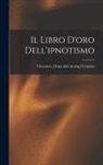 Vincenzo [From Old Catalog] Cesareo - Il Libro D'oro Dell'ipnotismo