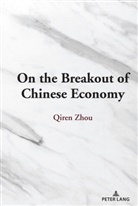 Qiren Zhou - On the Breakout of Chinese Economy