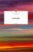 Hannes Zeisler - Nostalgie. Life is a Story - story.one