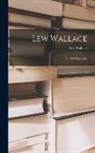 Lew Wallace - Lew Wallace; an Autobiography