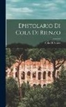 Cola Di Rienzo - Epistolario Di Cola Di Rienzo