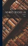 Virgil - Aeneid, Books 1-6