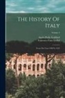 Francesco Guicciardini, Austin Parke Goddard - The History Of Italy: From The Year 1490 To 1532; Volume 3