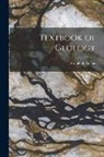 Archibald Geikie - Textbook of Geology