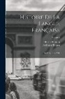 Charles Bruneau, Ferdinand Brunot - Histoire De La Langue Française: Des Origines À 1900; Volume 2