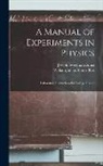 Joseph Sweetman Ames, William Julian Albert Bliss - A Manual of Experiments in Physics: Laboratory Instructions for College Classes