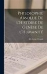 M. Hoëmé Wronski - Philosophie Absolue de l'Histoire de Genèse de l'Humanité