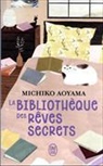 Michiko Aoyama, Aoyama Michiko, Michiko Aoyama - La bibliothèque des rêves secrets