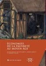 BENITO PERE, Pere Benito, Sandro Carocci, Laurent Feller - Economies de la pauvreté au Moyen Age