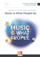Georg Brunner, Thade Buchborn, Thomas De Baets, Silke Schmid - European Perspectives on Music Education 11 - Music Is What People Do
