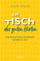 Louie Giglio, Giglio  Louie - Am Tisch des guten Hirten