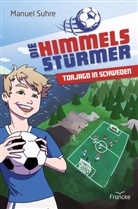 Manuel Suhre, Suhre  Manuel - Die Himmelsstürmer - Torjagd in Schweden