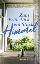 Klaus Nagorni - Zum Frühstück ein Stück Himmel