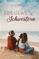 Lisa Wingate, Wingate  Lisa - Seeglasschwestern