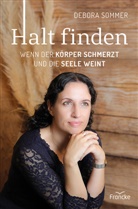 Debora Sommer, Sommer  Debora - Halt finden