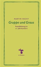 Martin Hecht, Anne Hamilton - Gruppe und Graus