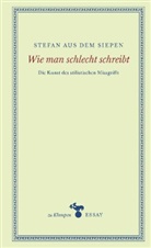 Stefan Aus Dem Siepen, Stefan aus dem Siepen, Anne Hamilton - Wie man schlecht schreibt