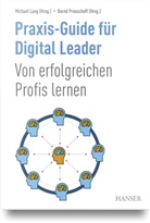 Michael Lang, Preuschoff, Bernd Preuschoff - Praxis-Guide für Digital Leader