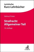 Helmut Frister - Strafrecht Allgemeiner Teil