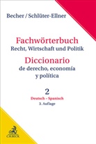 Herbert Jaime Becher, Corinna Schlüter-Ellner, Beatriz Alfonso-Landgraf - Fachwörterbuch Recht, Wirtschaft & Politik Band 2: Deutsch - Spanisch
