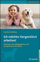 Caroline Kohlmey - Ich möchte tiergestützt arbeiten!